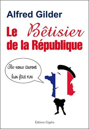 Le bêtisier de la République : ils nous auront bien fait rire
