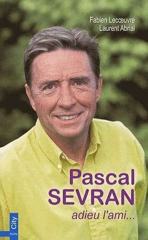 Pascal Sevran ; adieu l'ami