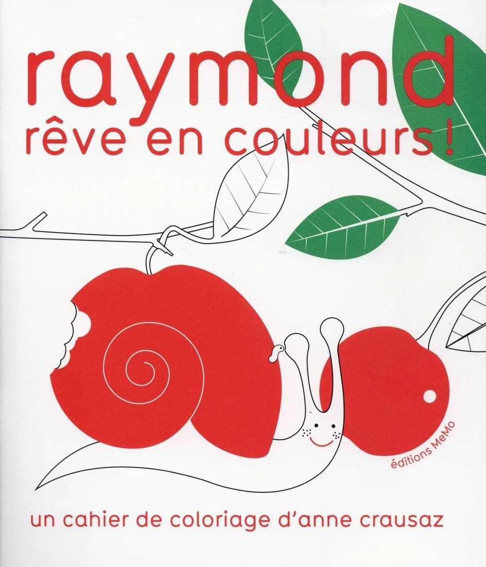 Raymond rêve en couleurs ! : [album à colorier]