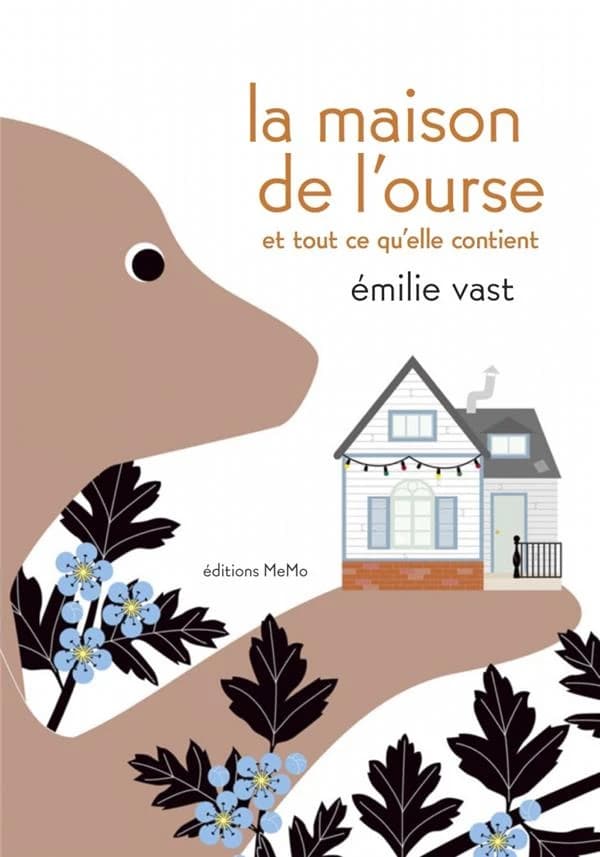 La maison de l'ourse : et tout ce qu'elle contient