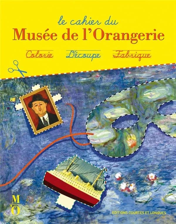Le Cahier du musée de l'Orangerie : [Album d'activités pour enfants] : Colorie. Découpe. Fabrique. : [Album à colorier]