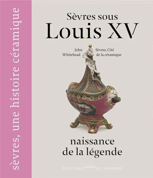 Sevres sous Louis XV, naissance de la légende