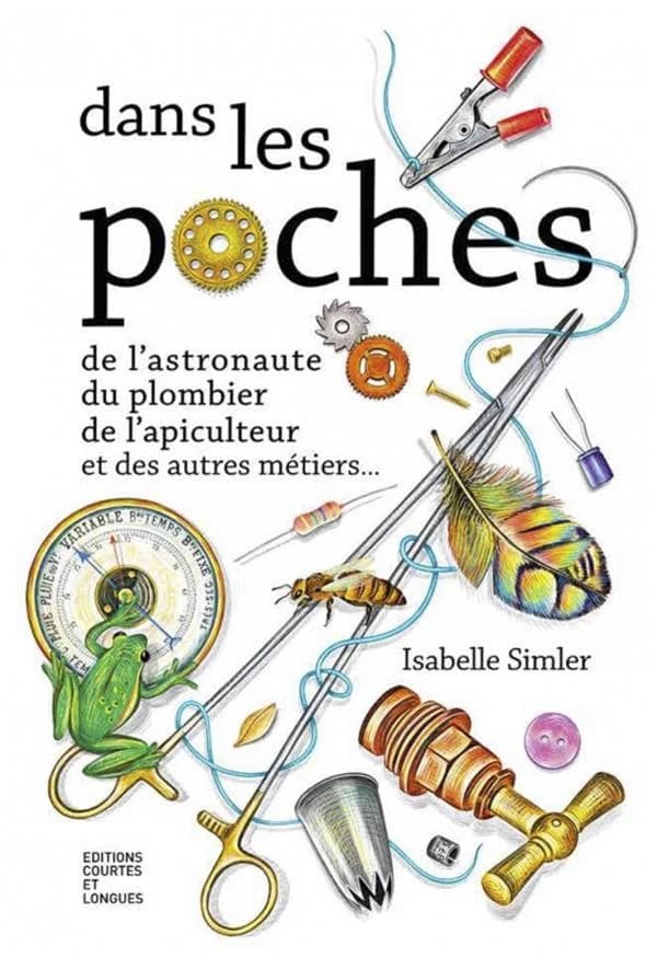 Dans les poches : de l'astronaute, du plombier, de l'apiculteur et des autres métiers