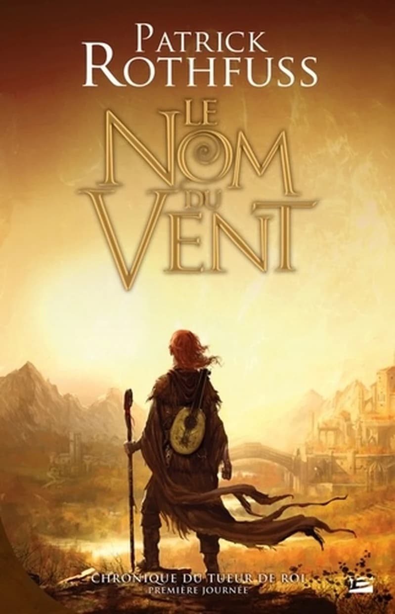 Le nom du vent (2e éd.) Patrick Rothfuss ; traduit de l'anglais (États-Unis) par Colette Carrière