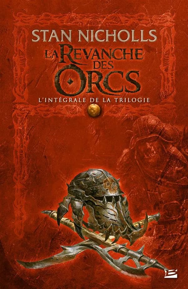 La revanche des Orcs : l'intégrale de la trilogie