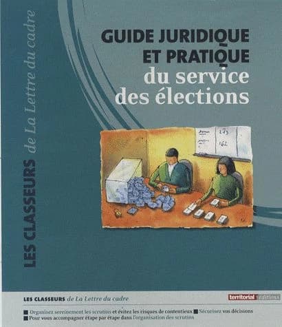 Guide juridique et pratique du service des élections