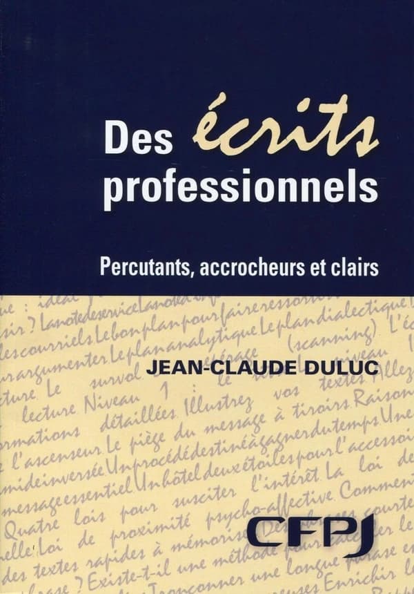 Des écrits professionnels : Percutants, accrocheurs et clairs