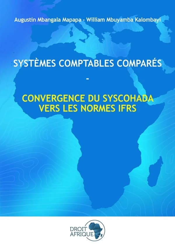 Systèmes comptables comparés : convergence du SYSCOHADA vers les normes IFRS