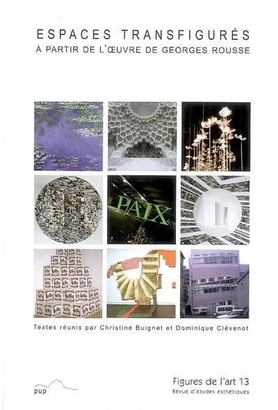 Figures de l'art n.13 : espaces transfigurés à partir de l'oeuvre de Georges Rousse
