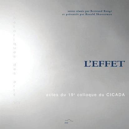 L'effet : actes du dix-neuvième Colloque du CICADA, 14, 15, 16 janvier 2010, Université de Pau