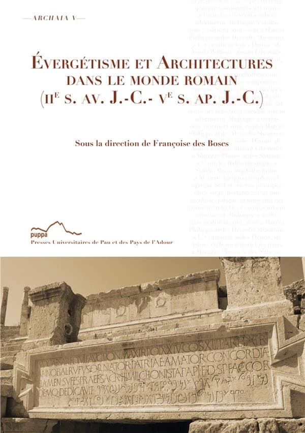 Évergétisme et architectures dans le monde romain