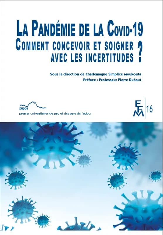La pandémie de la Covid-19 : comment concevoir et soigner avec les incertitudes ?