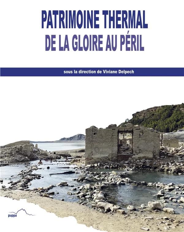 Patrimoine thermal, de la gloire au péril