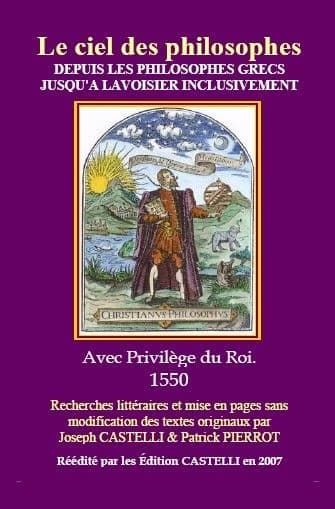 Le ciel des philosophes : où sont contenus les secrets de nature, et comme l'homme se peut tenir en santé, et longuement vivre, composé par Philippe Ulstade, extrait des livres de Arnauld de Villeneuve, du grand Albert Raymont Lulle, Jehan de la Roche tra