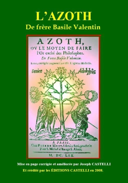 Azoth ou Le moyen de faire l'or caché des philosophes...