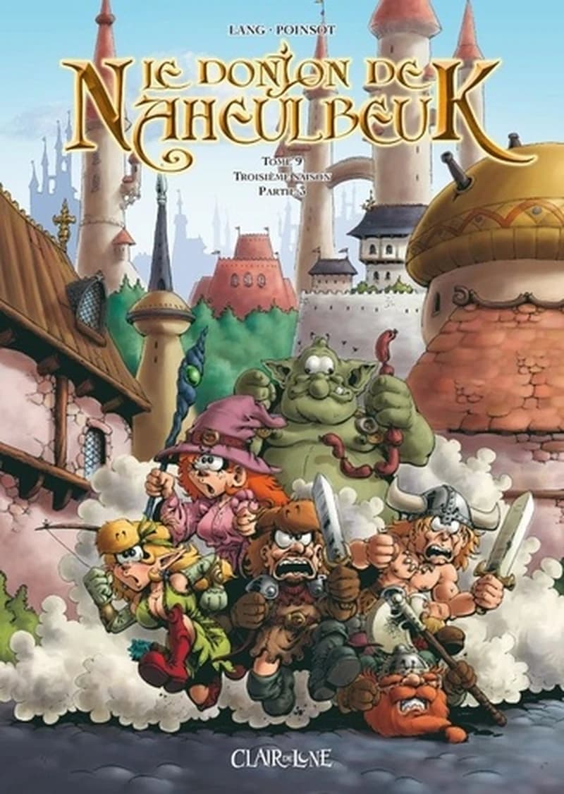Le donjon de Naheulbeuk. Tome 9, Troisième saison, partie 3