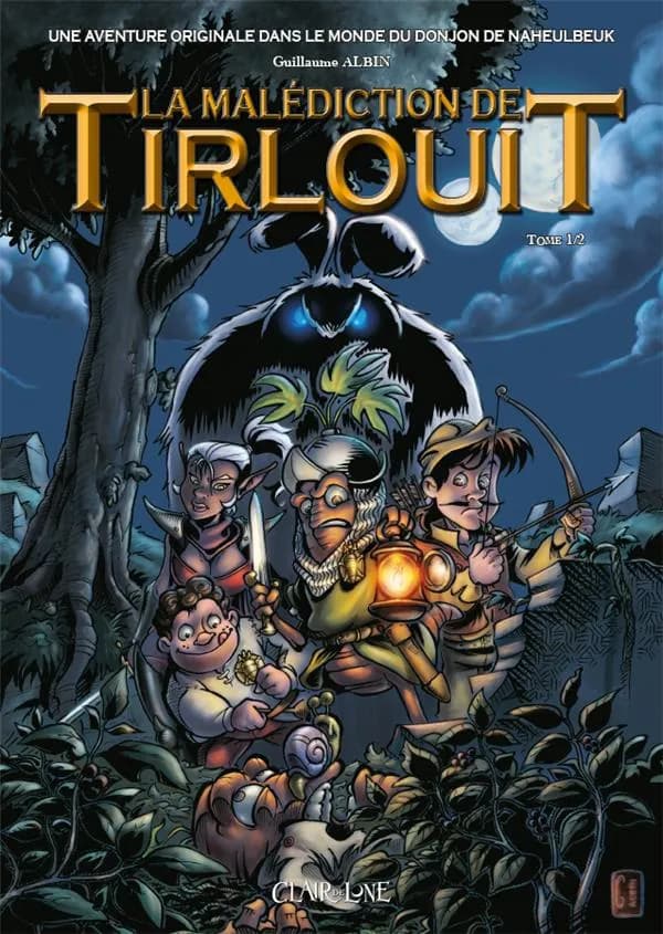 La malédiction de Tirlouit. Tome 1
