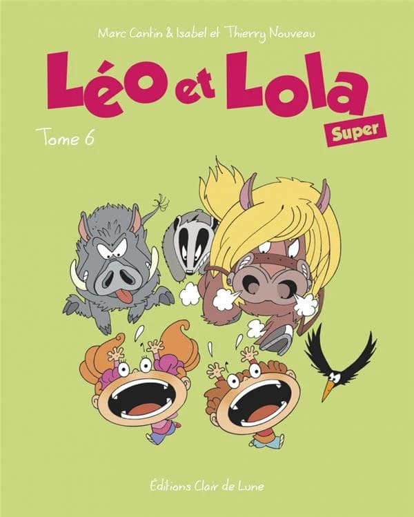 Léo et Lola super. Tome 6