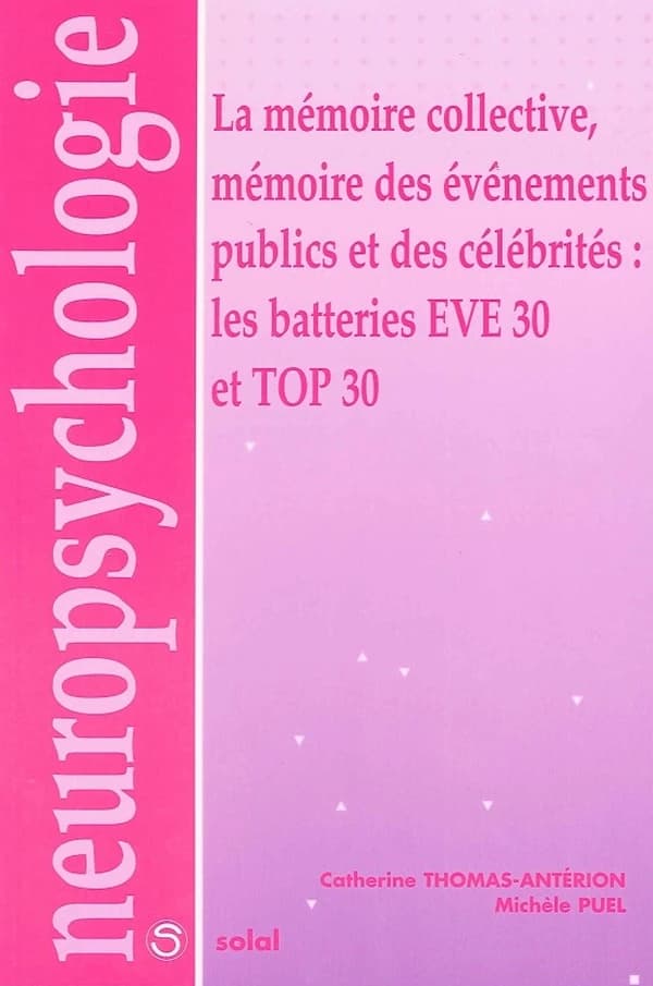 La mémoire collective, mémoire des événements publics et des célébrités : les batteries EVE 30 et TOP 30