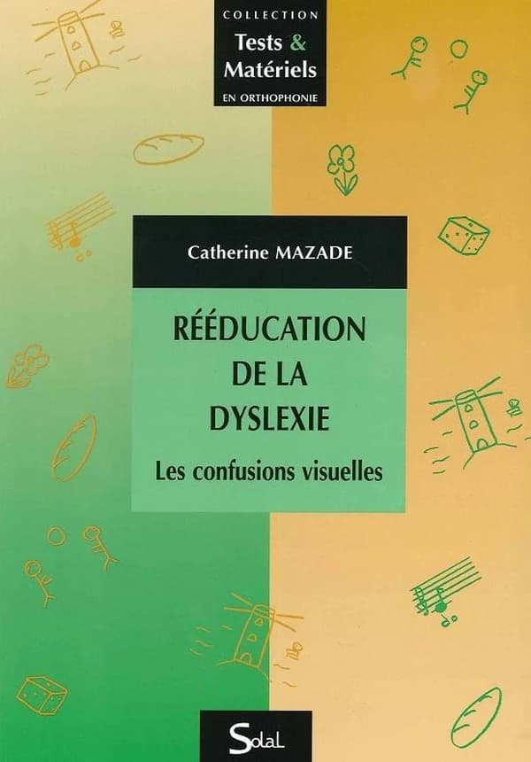 Rééducation de la dyslexie ; les confusions visuelles