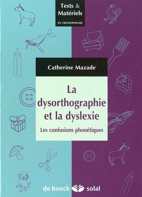 La dysorthographie et la dyslexie