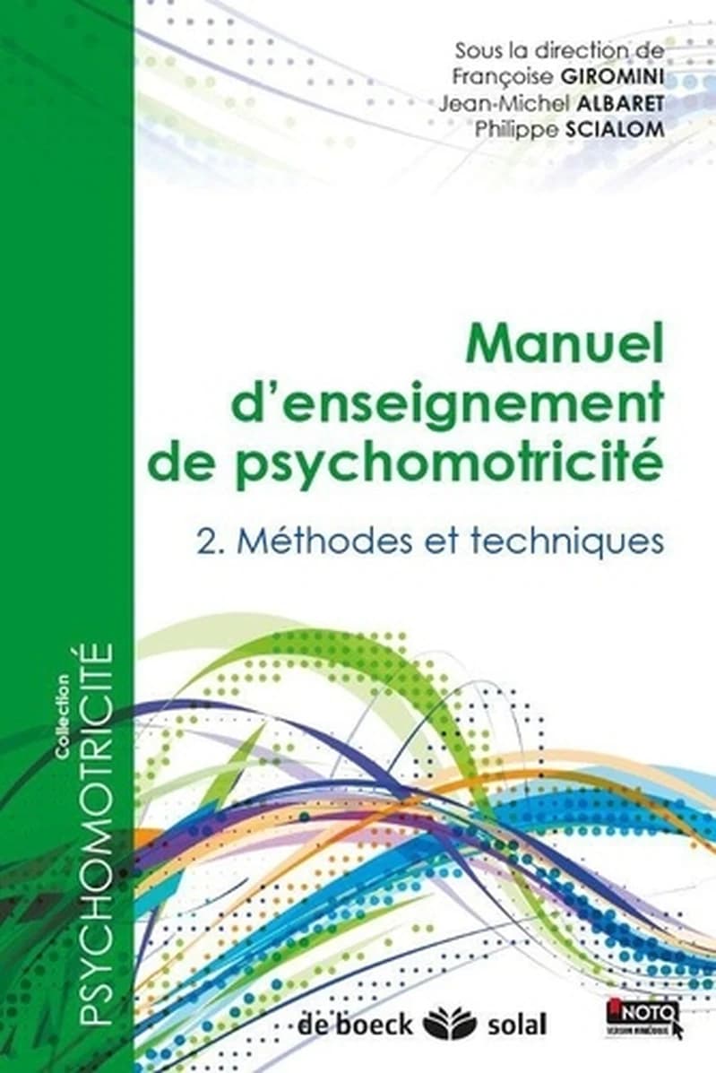 Manuel d'enseignement de psychomotricité. Tome 2, Méthodes et techniques