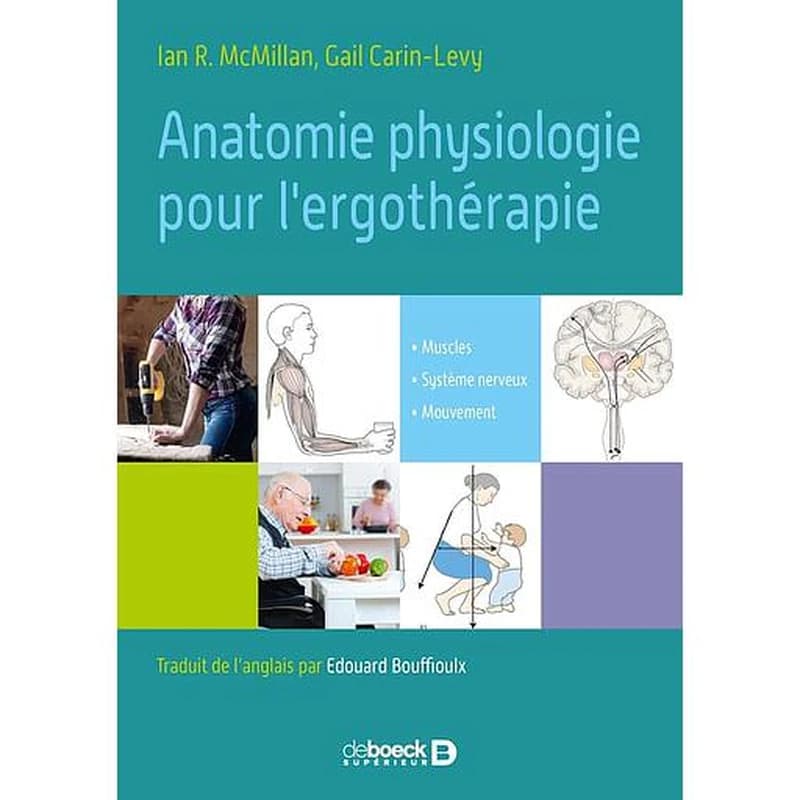 Anatomie et neurophysiologie appliquée pour l'ergothérapie : muscles, système nerveux, mouvement