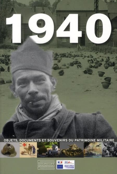 1940 : objets, documents et souvenirs du patrimoine militaire