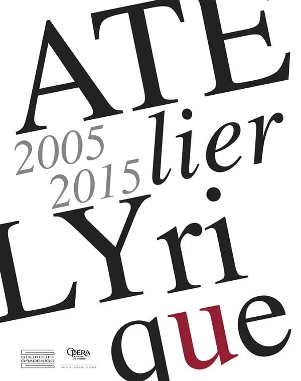 Atelier lyrique, 2005-2015