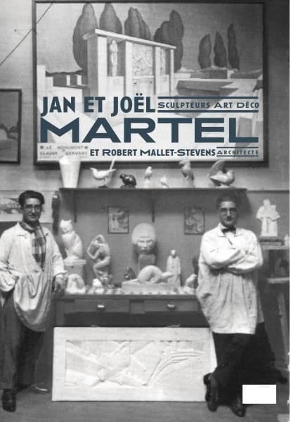 Jan et Joêl Martel, sculpteurs art déco et Robert Mallet-Stevens, architecte