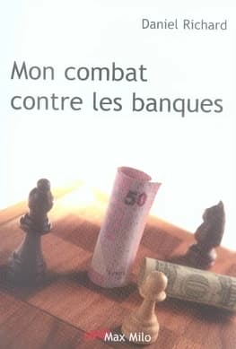 Mon combat contre les banques