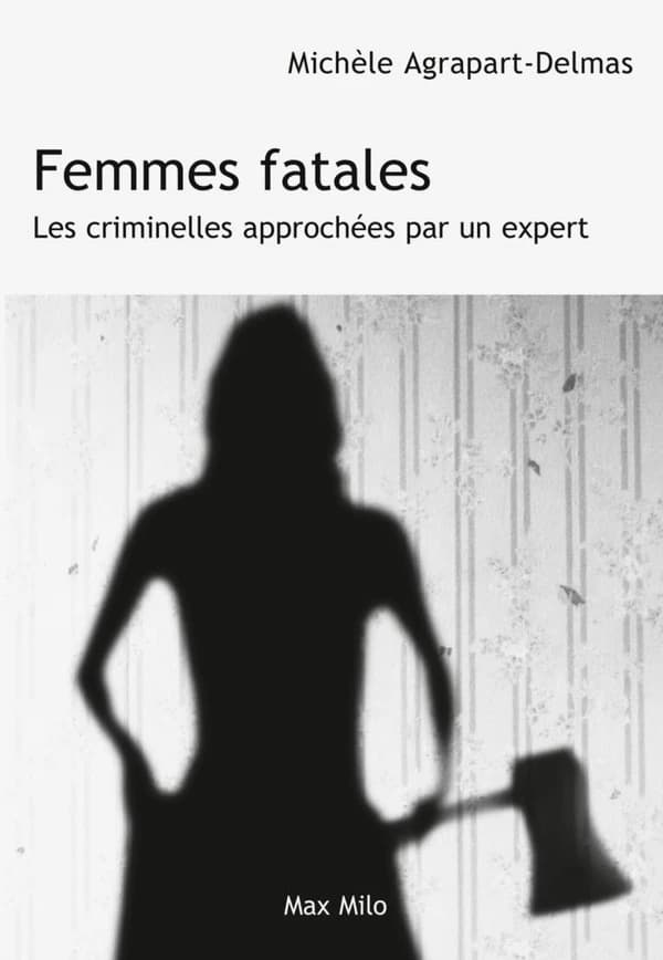 Femmes fatales : les criminelles approchées par un expert