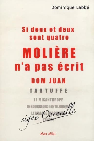 Si deux et deux sont quatre, Molière n'a pas écrit "Dom Juan"