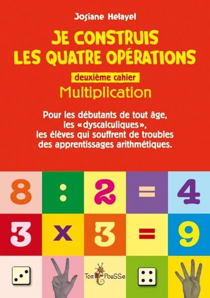 Je construis les quatre opérations. Second cahier, Multiplication