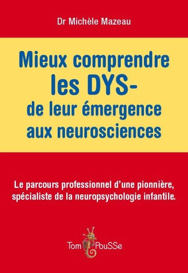 Mieux comprendre les DYS, de leur émergence aux neurosciences
