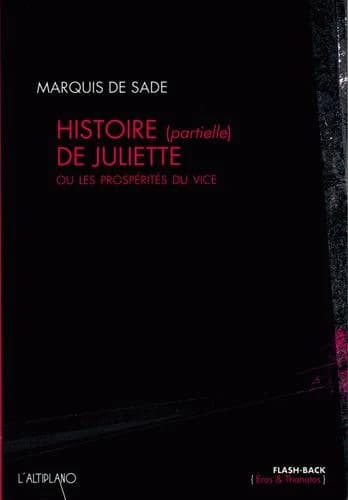 Histoire (partielle) de Juliette ou Les prospérités du vice