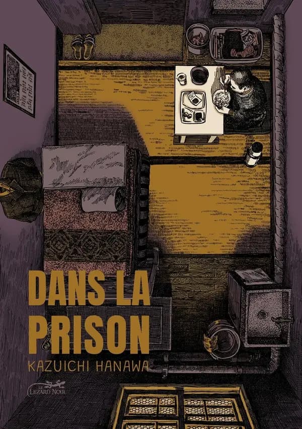 Dans la prison ([Nouvelle édition revue et augmentée de la première édition française]) Kazuichi Hanawa ; traduit du japonais par Thibaud Desbief