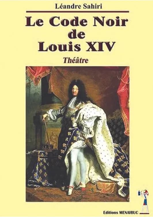 Le code noir de Louis XIV : théâtre