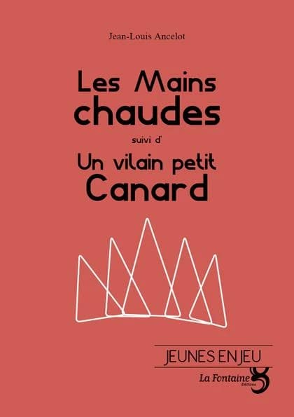 Les mains chaudes ; suivi de Un vilain petit canard