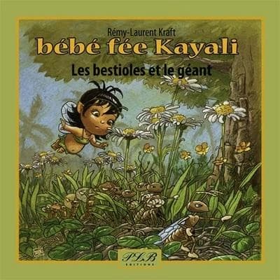 Les bestioles et le géant : une aventure de Bébé Kayali, petite fée des Caraïbes