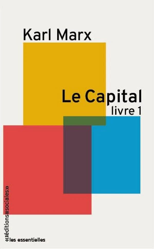 Le capital Livre 1 : critique de l'économie politique