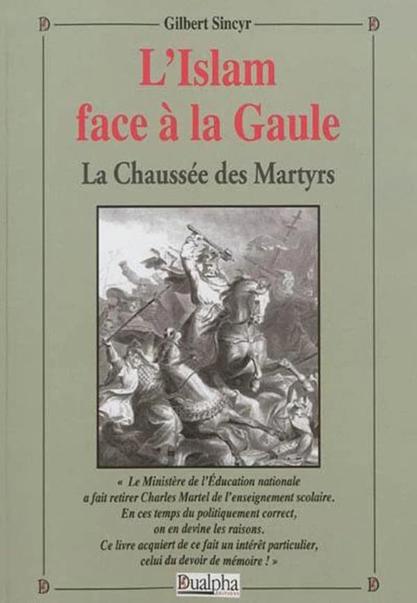 La chaussée des martyrs : quand la Gaule écrasa les Sarrasins