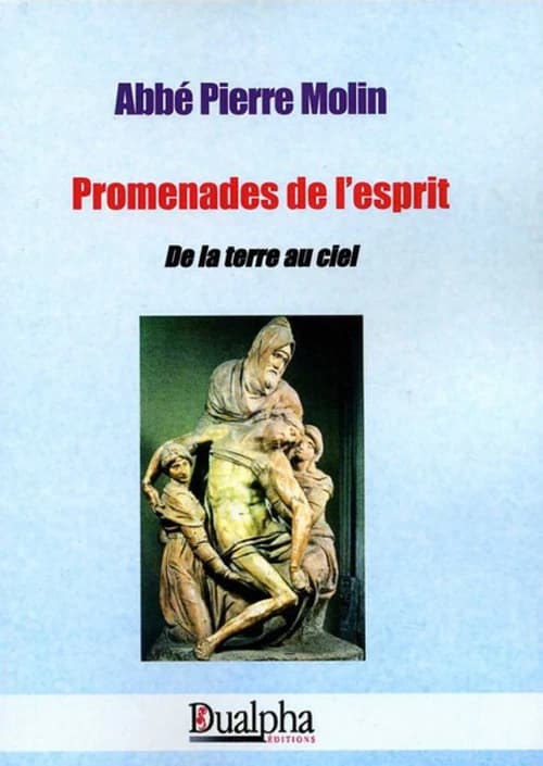Promenades de l'esprit : de la terre au ciel