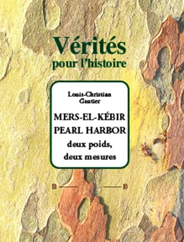 Mers el-Kébir, Pearl Harbor : deux poids, deux mesures