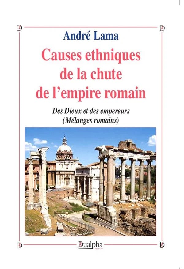 Causes ethniques de la chute de l'Empire romain : des dieux et des empereurs : mélanges romains