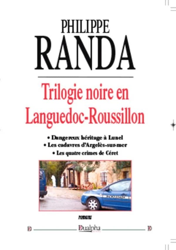 Trilogie noire en Languedoc-Roussillon