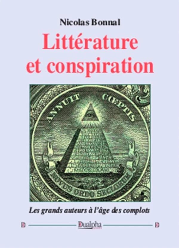 Littérature et conspiration : les grands auteurs à l 'âge des complots