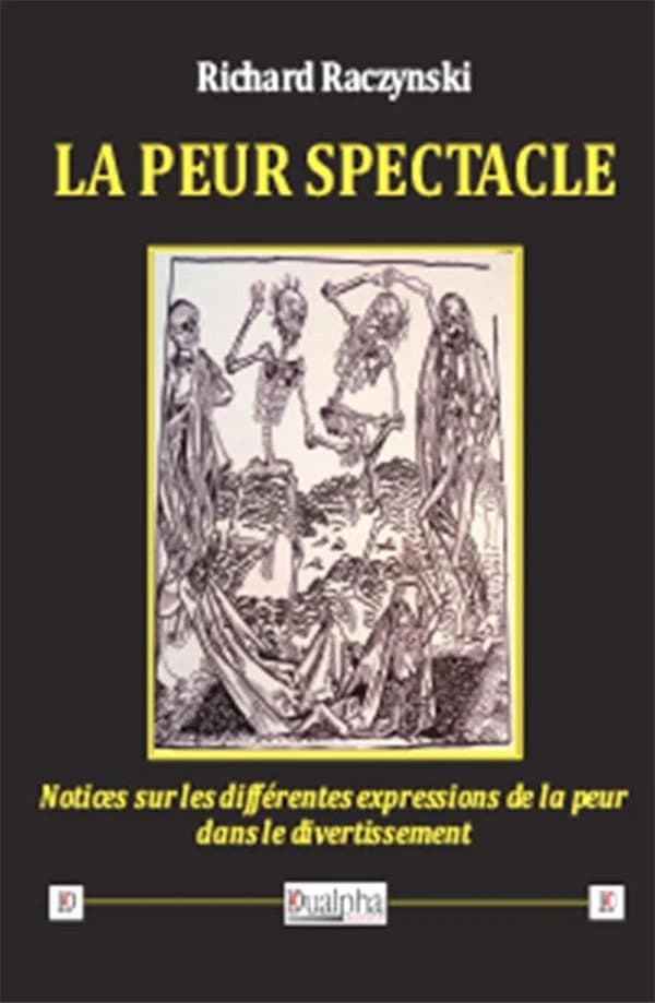 La peur spectacle : notices sur les différentes expressions de la peur dans le divertissement