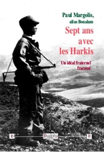 Sept ans avec les harkis : un idéal fraternel fracassé