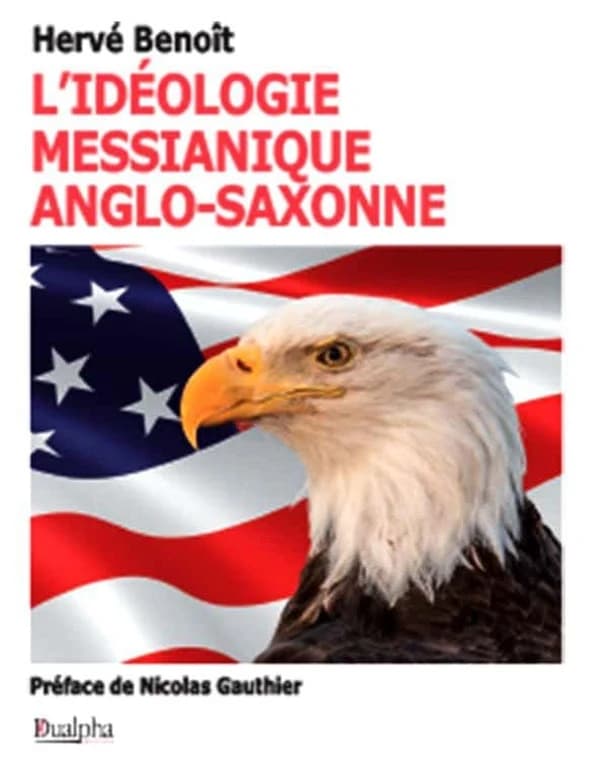 L'idéologie messianique anglo-saxonne : la destinée manifeste
